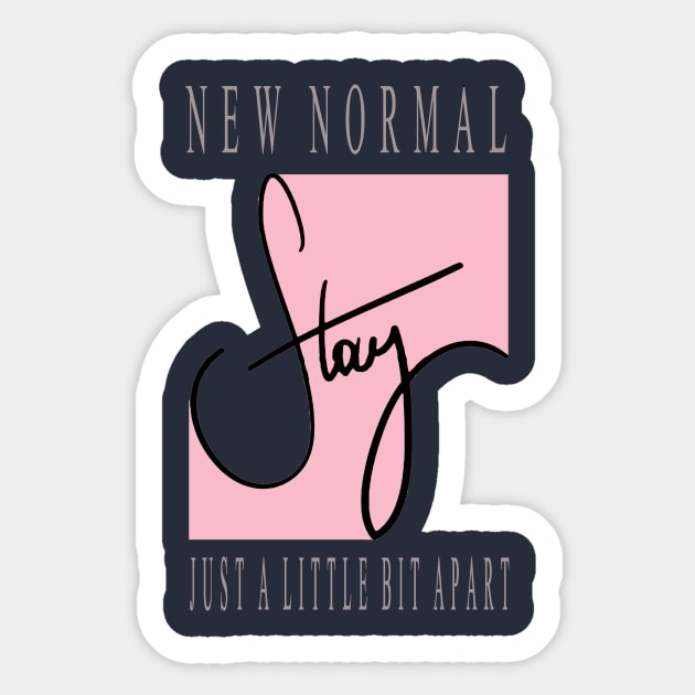 New Normal STAY just a little bit apart Sticker by DesignersMerch